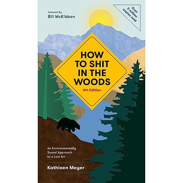 How to Shit in the Woods, 4th Edition, Kathleen Meyer