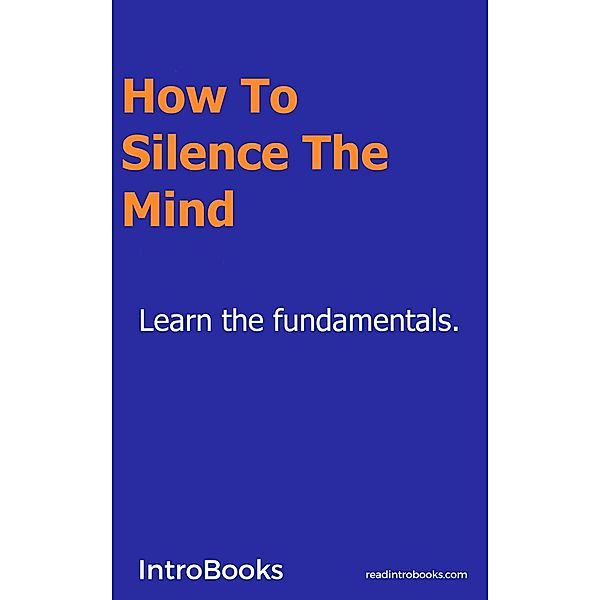 How to Silence the Mind, Introbooks