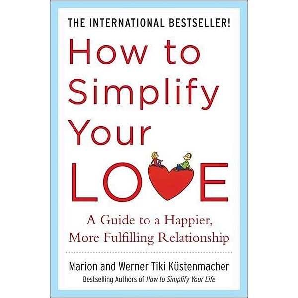 How to Simplify Your Love, English edition, Marion Küstenmacher, Werner 'Tiki' Küstenmacher