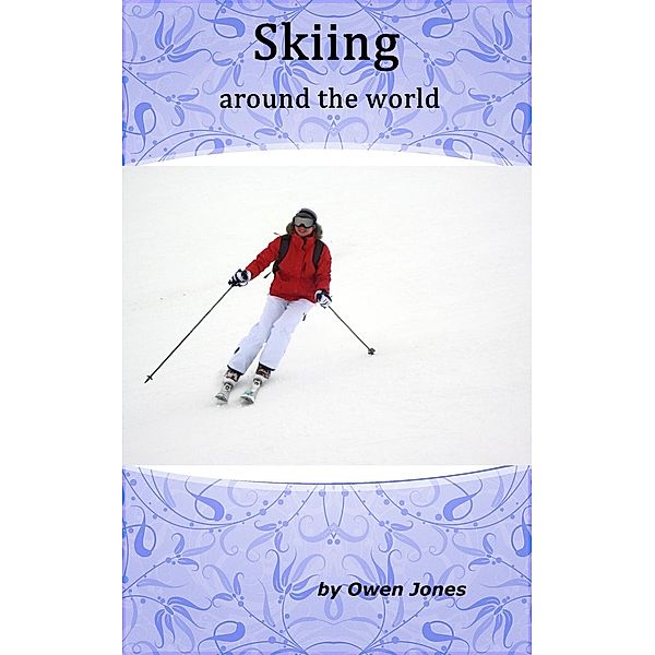 How to...: Skiing Around the World (How to...), Owen Jones