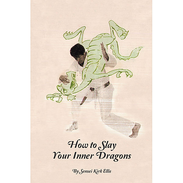 How to Slay Your Inner Dragons, Kirk Ellis