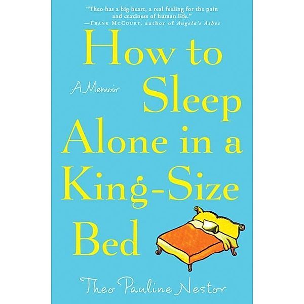 How to Sleep Alone in a King-Size Bed, Theo Pauline Nestor