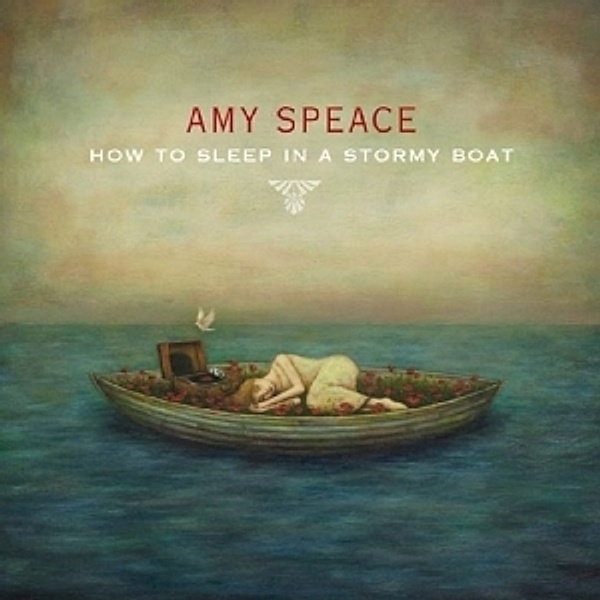 How To Sleep In A Stormy Boat, Amy Speace