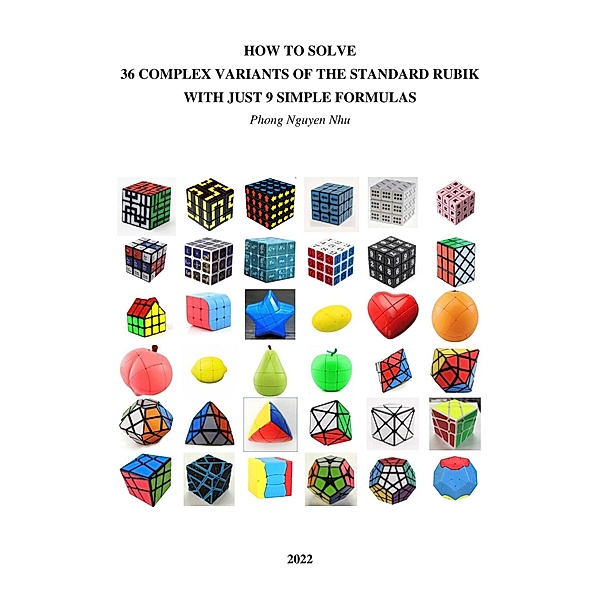 How To Solve 36 Complex Variants Of The Standard Rubik With Just 9 Simple Formulas, Phong Nguy¿n Nhu