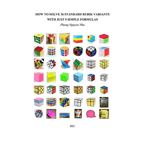 How to Solve 36 Standard Rubik Variants with Just 9 Simple Formulas, Phong Nguy¿n Nhu