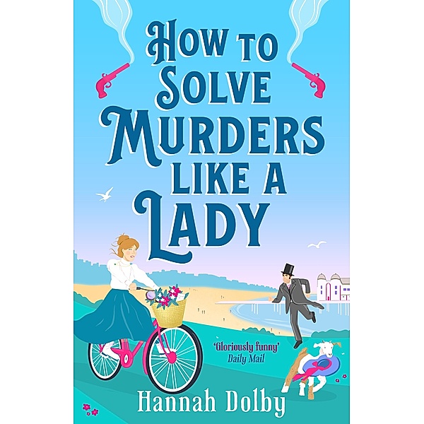 How to Solve Murders Like a Lady, Hannah Dolby