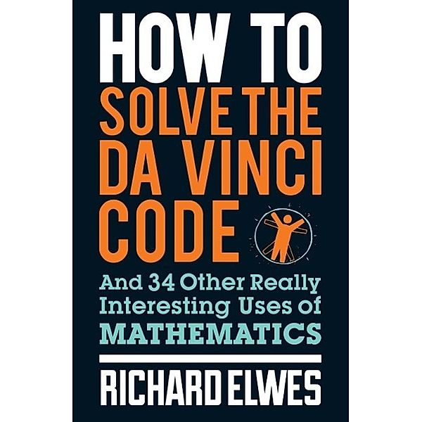 How to Solve the Da Vinci Code, Richard Elwes