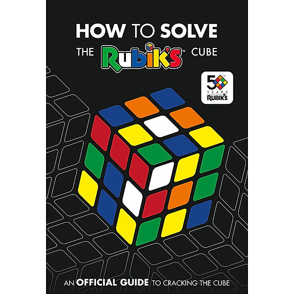 How To Solve The Rubik's Cube, Rubik's Cube