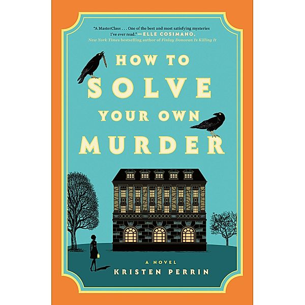 How to Solve Your Own Murder, Kristen Perrin