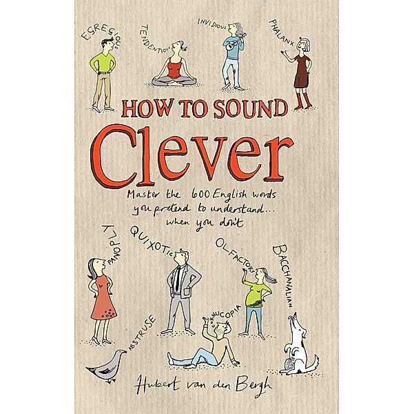 How to Sound Clever, Hubert Van Den Bergh