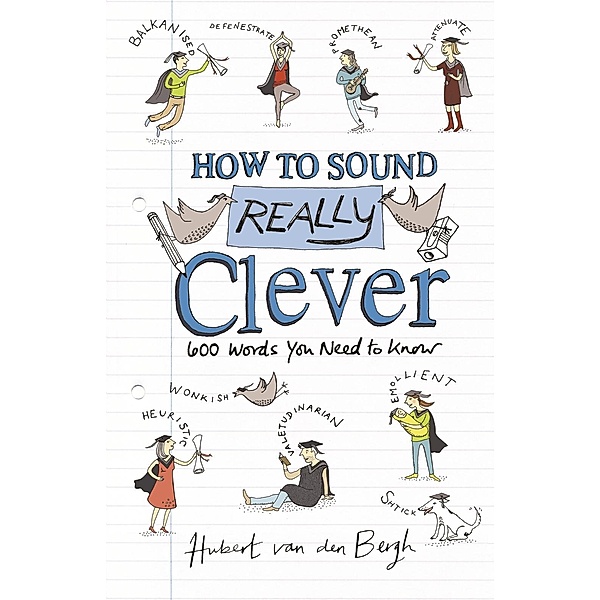 How to Sound Really Clever, Hubert Van Den Bergh