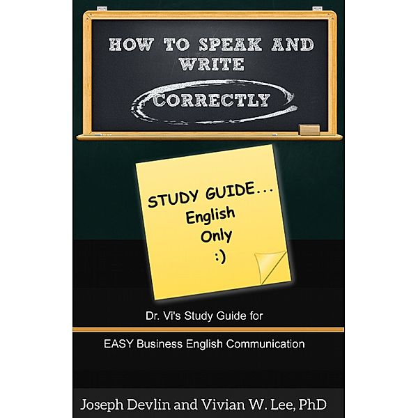 How to Speak and Write Correctly: Study Guide (English Only), Vivian W Lee