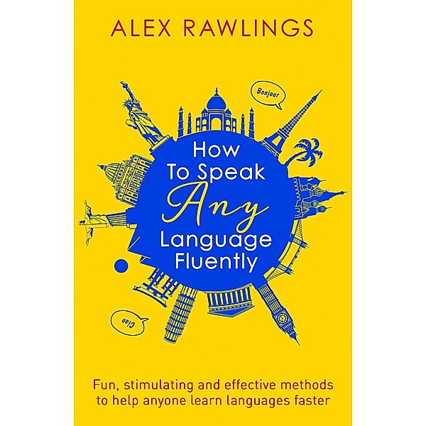 How to Speak Any Language Fluently, Alex Rawlings