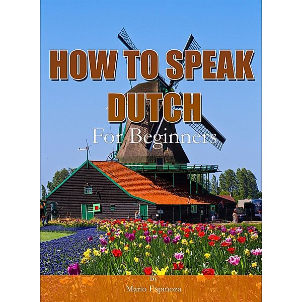 How To Speak Dutch For Beginners, MalbeBooks