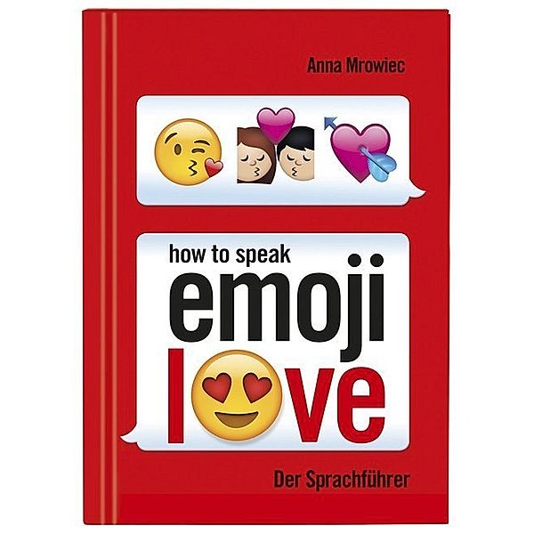 How to speak Emoji: LOVE, Anna Mrowiec