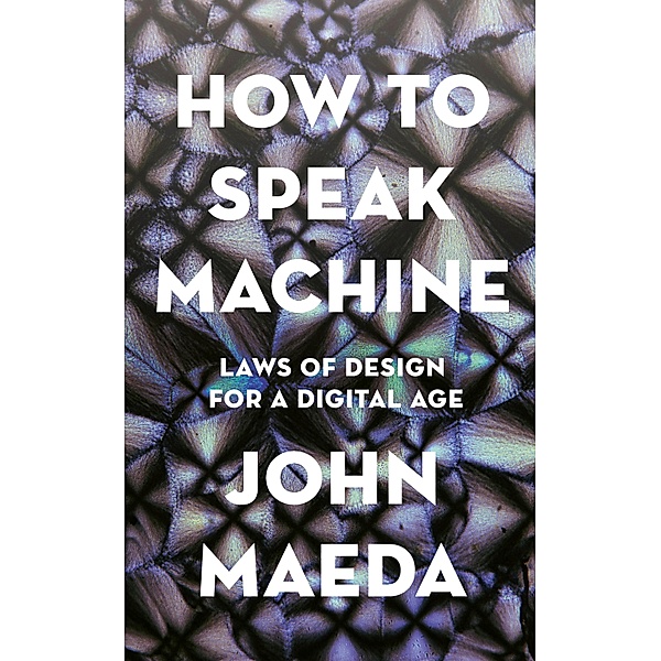 How to Speak Machine, John Maeda