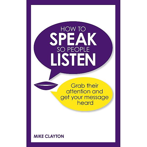 How to Speak so People Listen PDF eBook, Mike Clayton