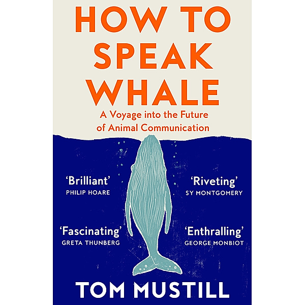 How to Speak Whale, Tom Mustill