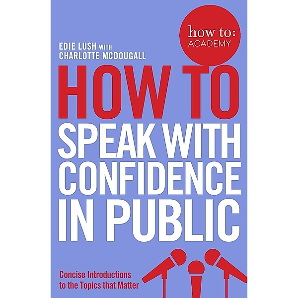 How To Speak With Confidence in Public, Edie Lush