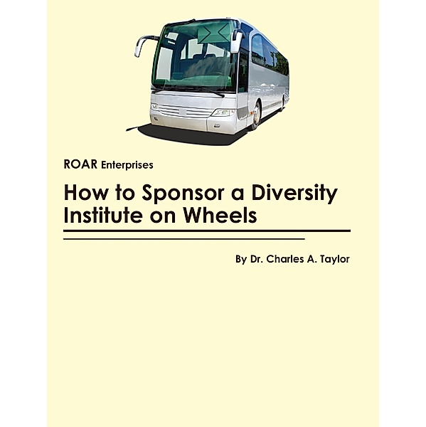How to Sponsor a Diversity Institute on Wheels, Charles Taylor