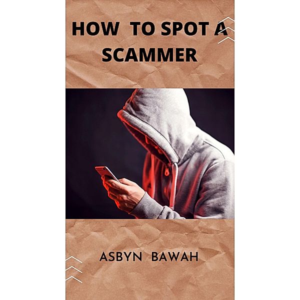 How to Spot  a Scammer, Asbyn Bawah