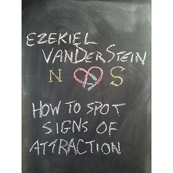 How to Spot Signs of Attraction, Ezekiel VanDerStein