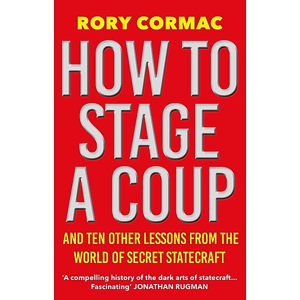 How To Stage A Coup, Rory Cormac