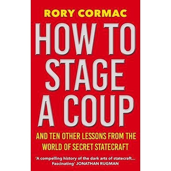 How To Stage A Coup, Rory Cormac