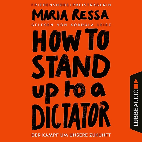 HOW TO STAND UP TO A DICTATOR, Maria Ressa