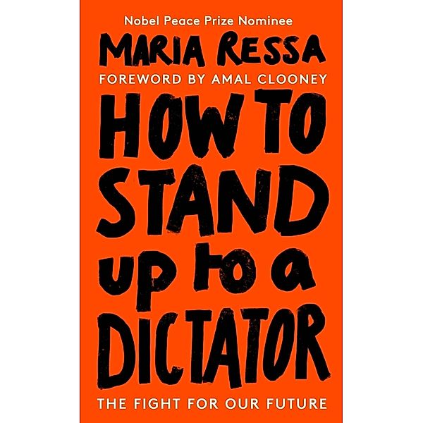 How to Stand Up to a Dictator, Maria Ressa