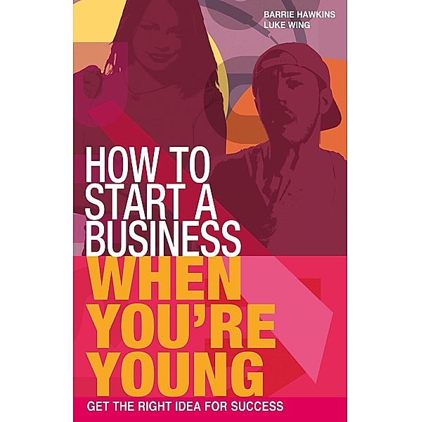 How to Start a Business When You're Young, Barrie Hawkins