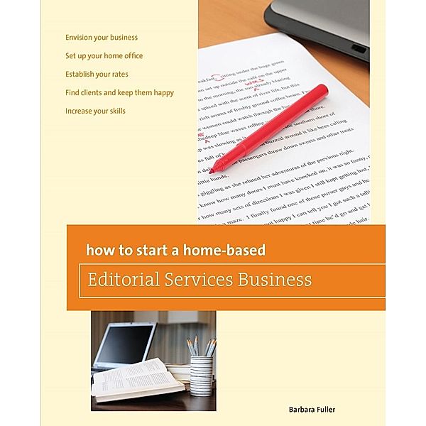 How to Start a Home-based Editorial Services Business / Home-Based Business Series, Barbara Fuller