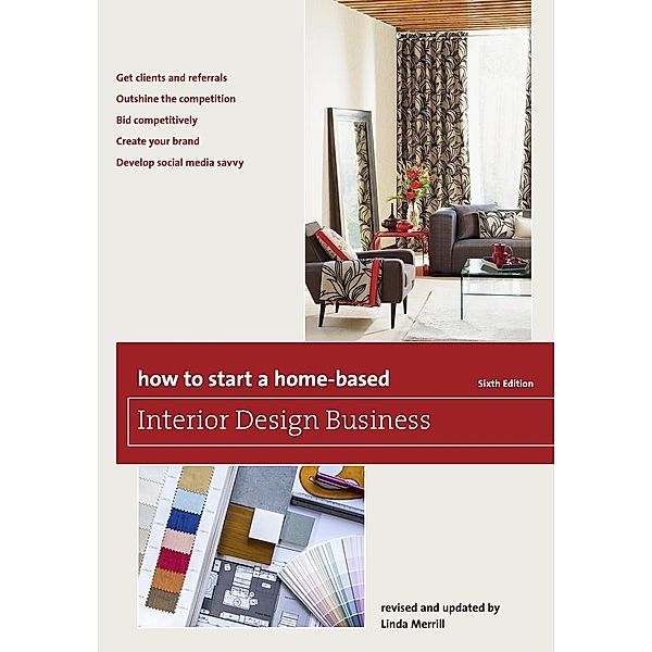 How to Start a Home-Based Interior Design Business, Sixth Edition, Linda Merrill