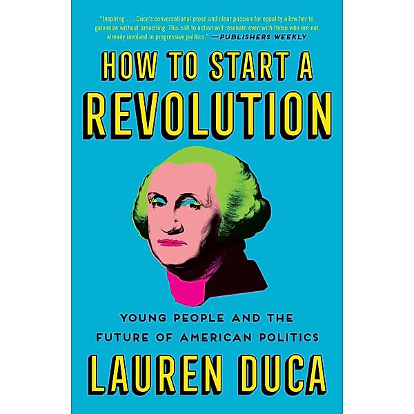 How to Start a Revolution, Lauren Duca