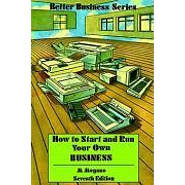 How to Start and Run Your Own Business, M. C. Mogano