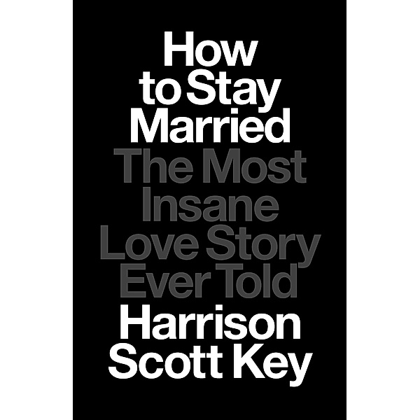 How to Stay Married, Harrison Scott Key