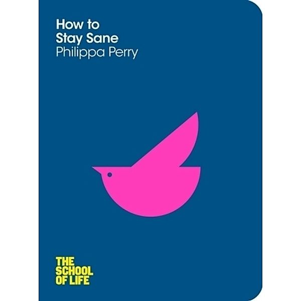 How to Stay Sane, Philippa Perry