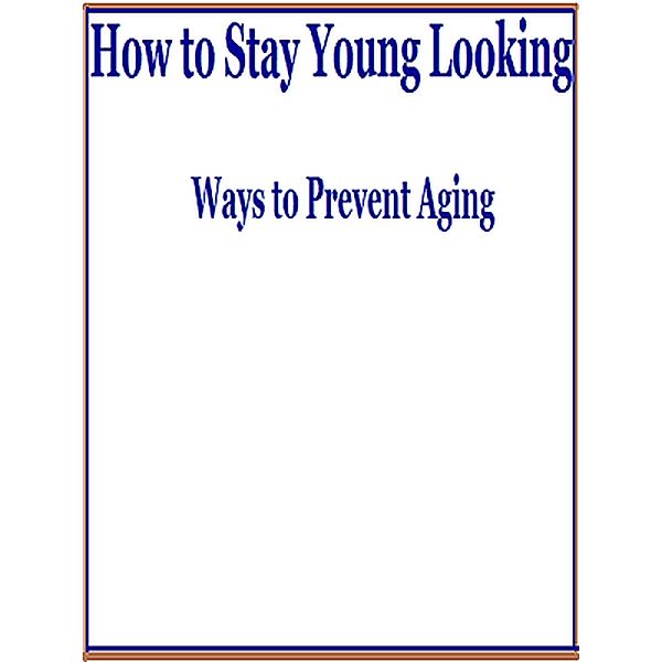 How to Stay Young Looking, Sabrina Kendall
