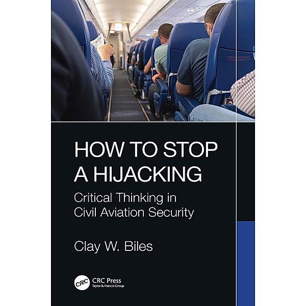 How to Stop a Hijacking, Clay W. Biles