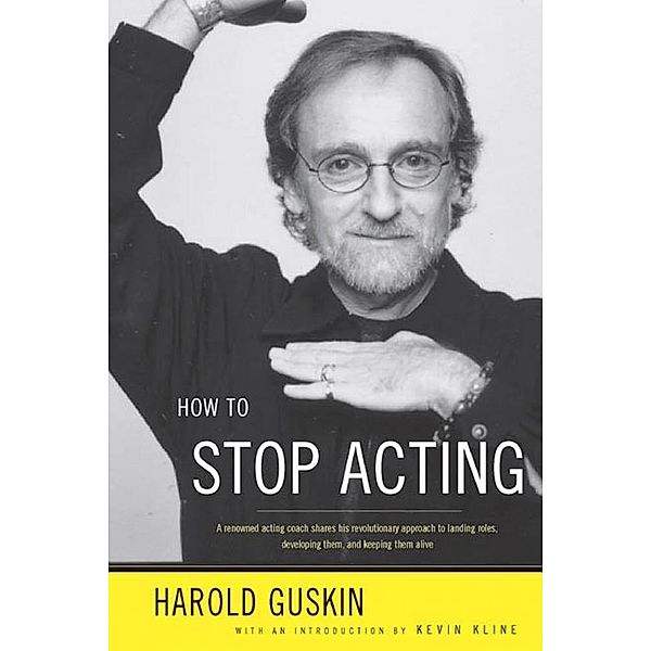 How to Stop Acting, Harold Guskin