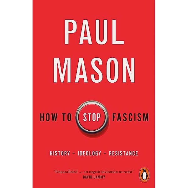 How to Stop Fascism, Paul Mason