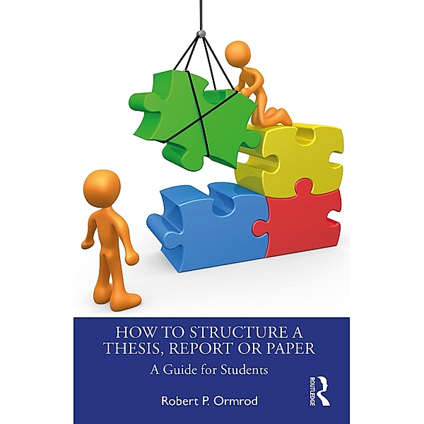How to Structure a Thesis, Report or Paper, Robert P. Ormrod