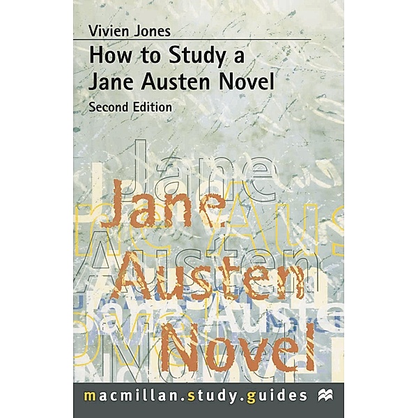 How to Study a Jane Austen Novel / Bloomsbury Study Skills, Vivien Jones