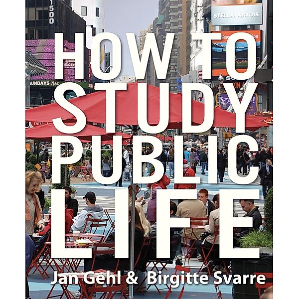 How to Study Public Life, Jan Gehl