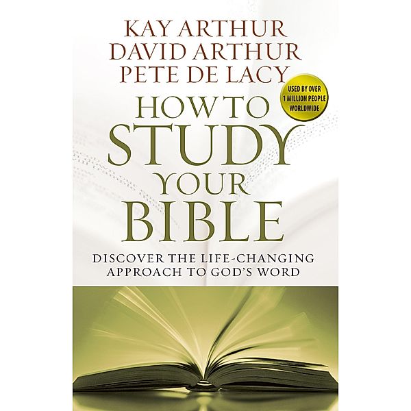 How to Study Your Bible, Kay Arthur