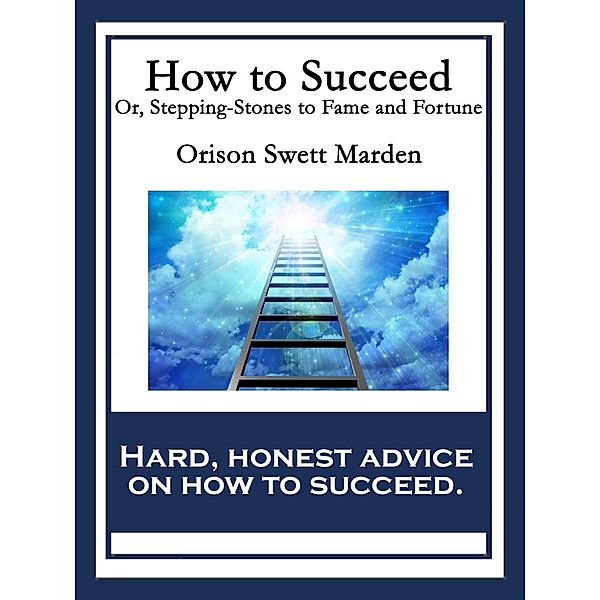 How to Succeed, Orison Swett Marden