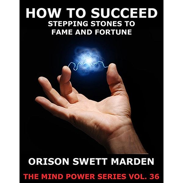 How To Succeed..., Orison Swett Marden