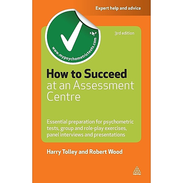 How to Succeed at an Assessment Centre, Harry Tolley, Robert Wood