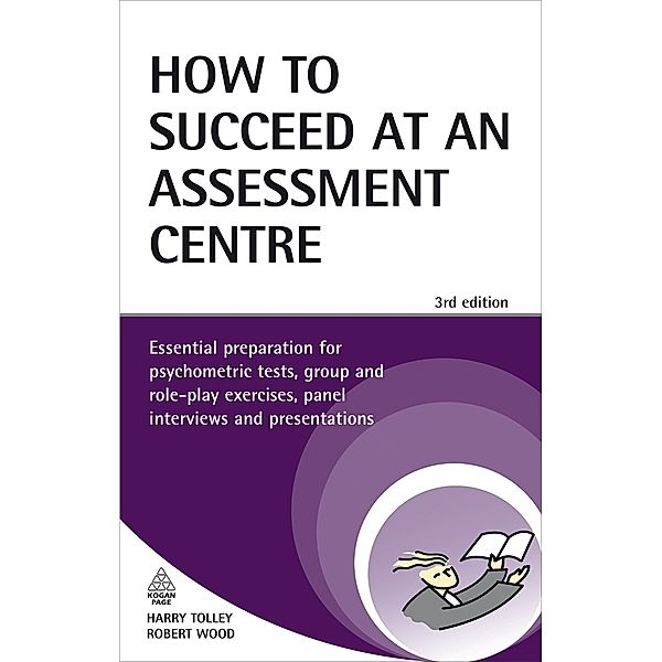 How to Succeed at an Assessment Centre, Harry Tolley