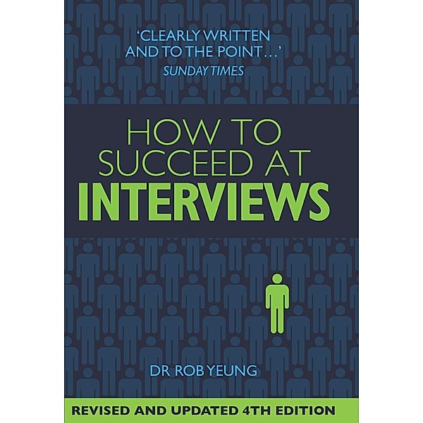 How To Succeed at Interviews 4th Edition, Rob Yeung